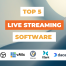 Top 5 Live Streaming software 6