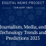 Journalism, Media and Technology Trends and Predictions 2023 5
